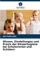 Wissen, Einstellungen und Praxis der K�rperhygiene bei Sch�lerinnen und Sch�lern 6204143670 Book Cover
