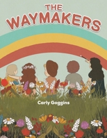 The Waymakers 1638290296 Book Cover