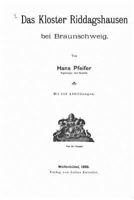 Das Kloster Riddagshausen Bei Braunschweig (Classic Reprint) 3742893734 Book Cover