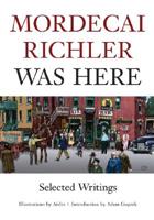 Mordecai Richler Was Here 189733009X Book Cover