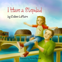 I Have a Stepdad 1534876979 Book Cover