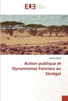 Action publique et Dynamismes Fonciers au Sénégal 6203430099 Book Cover