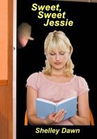 Sweet, Sweet Jessie 144954892X Book Cover