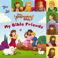My Bible Friends: The Beginner's Bible 0310731046 Book Cover
