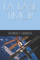 LA BASE TIMOR (Spanish Edition) B0FBGSF21Y Book Cover