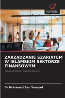 ZarzAdzanie Szariatem W Islamskim Sektorze Finansowym (Polish Edition) 6209868398 Book Cover