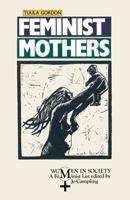 Feminist Mothers 0814730302 Book Cover