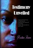 Testimony Unveiled 0692792260 Book Cover