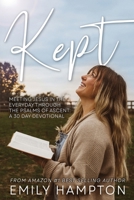 Kept: Meeting Jesus in the Everyday through the Psalms of Ascent: A 30 Day Devotional B0GMW3KS78 Book Cover