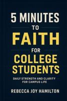 5 Minutes to Faith for College students: Daily Strength and Clarity for Campus Life B0G3NZHNVR Book Cover