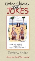 Cedric and Friends Dad Jokes 190946595X Book Cover