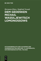 Dem Gedenken Michail Wassiljewitsch Lomonossows: Nowak, Siegfried: Forschungsergebnisseaus Dem Zentralinstitut Für Organische Chemie 3112551435 Book Cover