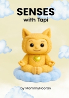 Senses with Tapi : Learn the Five Senses - Tapi's Way! 1972071084 Book Cover