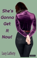 She's Gonna Get It Now! 1998074463 Book Cover