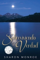 Sobreviviendo A la Verdad (Spanish Edition) 1778837662 Book Cover