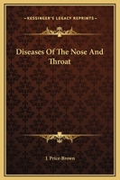 Diseases of the Nose and Throat (Classic Reprint) 1163123307 Book Cover