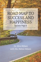 Road Map to Success and Happiness 1479204374 Book Cover