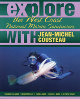 Explore the West Coast National Marine Sanctuaries With Jean-MIchel Cousteau 0982694024 Book Cover
