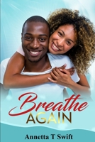 Breathe Again 1365828182 Book Cover