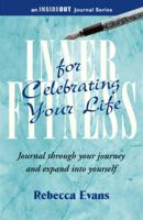 Inner Fitness for Celebrating Your Life 098158022X Book Cover