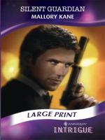 Silent Guardian (Intrigue's Ultimate Heroes) (Harlequin Intrigue #1037) 0373693044 Book Cover