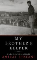 My Brother's Keeper: A Memoir and a Message 0742521583 Book Cover
