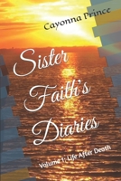 Sister Faith's Diaries: Life After Death 1727026438 Book Cover