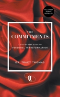 The Commitments: A Step-by-Step Guide to Personal Transformation 1544527888 Book Cover
