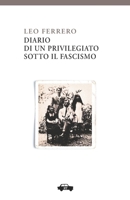 Diario di un privilegiato sotto il fascismo 8896576903 Book Cover
