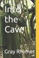 Into the Cave 1687597618 Book Cover
