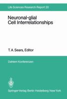 Neuronal-Glial Cell Interrelationships: Report of the Dahlem Workshop on Neuronal-Glial Cell Interrelationships: Ontogeny, Maintenance, Injury, Repair 3540113290 Book Cover