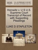 Horowitz v. U S U.S. Supreme Court Transcript of Record with Supporting Pleadings 1270157299 Book Cover