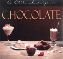 Chocolate: A Little Indulgence 1563832305 Book Cover