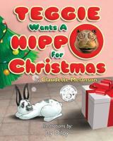 Teggie Wants a Hippo for Christmas 0995976643 Book Cover