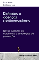 Diabetes e doenças cardiovasculares: Novos métodos de tratamento e estratégias de prevenção (Portuguese Edition) 3689044804 Book Cover