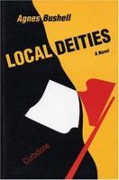 Local Deities: A Novel 0915306824 Book Cover