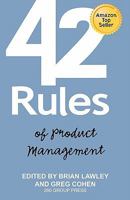 42 Rules of Product Management: Learn the Rules of Product Management from Leading Experts "from" Around the World 160773091X Book Cover