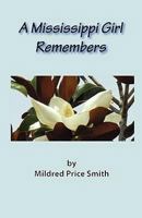 A Mississippi Girl Remembers 097896358X Book Cover