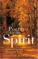 Poetry for the Spirit: Poems of Universal Wisdom and Beauty 1842931091 Book Cover
