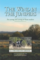 The Wind in the Junipers: For young and young-at-heart readers B088B5X3SC Book Cover