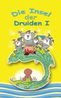 Die Insel der Druiden Band 1 B09Y92548S Book Cover