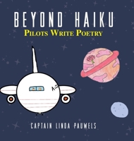 Beyond Haiku: Pilots Write Poetry 1952779561 Book Cover