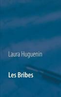 Les Bribes (French Edition) 2322153052 Book Cover