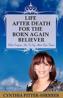 Life After Death for the Born Again Believer 1934937320 Book Cover