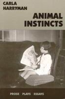 Animal Instincts 0935074279 Book Cover