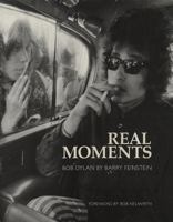 Bob Dylan - Real Moments: Fotografien 1966-1974 (Großformatige Premiumausgabe) 1847721052 Book Cover