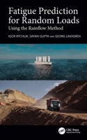 Fatigue Prediction for Random Loads: Using the Rainflow Method 0367895846 Book Cover