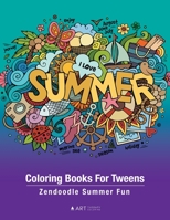 Coloring Books For Tweens: Zendoodle Summer Fun: Ocean Colouring Pages For Boys & Girls of All Ages, Tweens, Intricate Zentangle Drawings For Stress ... Ages 8-12, Mindfulness, Relaxing Art Activity 1641262915 Book Cover