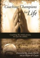 Coaching Champions for Life - Color Version 1467981702 Book Cover