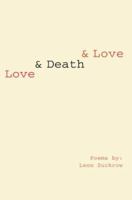 Love & Death & Love 0595463673 Book Cover